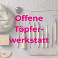 Offene Töpferwerkstatt im fijnwerk tonstudio *** AB MITTE JULI 26***